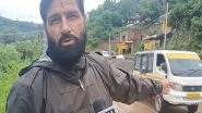 India News | J-K: Heavy Rainfall in Rajouri District for 3 Consecutive Days Triggers Landslides, Damages Houses and Blocks Roads