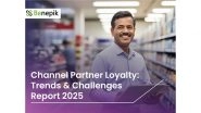 Business News | How Brands Are Reimagining Channel Loyalty: Get Future Ready with Insights from Benepik's 2025 Channel Loyalty Report