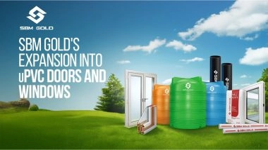 Business News | SBM Gold Announces Expansion Into UPVC Doors and Windows, Reinforces Market Leadership in Building Solutions