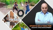 Business News | Ajay Hinduja on Sports as a Tool for Holistic Child Development