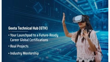 Business News | Geeta Technical Hub (GTH): Powering Innovation, Placement & Industry-Ready Talent at Geeta University