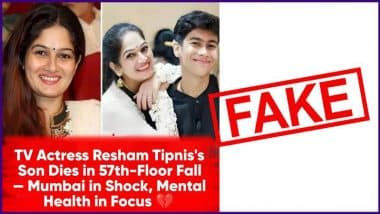 FACT CHECK: Has Resham Tipnis’ Son Died After Jumping From 57th Floor of Mumbai High-Rise? Actress Threatens Legal Action for Fake News