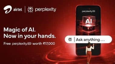 Airtel Partners With Perplexity AI To Offer 1 Year Free ‘Perplexity Pro’ Subscription Worth INR 17,000 to Its Customers; Know Benefits, How To Enable It