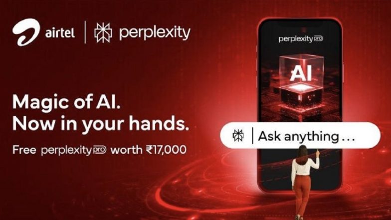 Airtel Partners With Perplexity AI To Offer 1 Year Free ‘Perplexity Pro’ Subscription Worth INR 17,000 to Its Customers; Know Benefits, How To Enable It