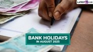 Bank Holidays in August 2025: Banks To Remain Closed for 15 Days Including Sundays Next Month; Check Full List of Bank Holiday Dates