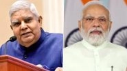 PM Narendra Modi Wishes Jagdeep Dhankhar Good Health After His Sudden Resignation As Vice President of India, Says &lsquo;He Got Many Opportunities to Serve Country in Various Capacities&rsquo;