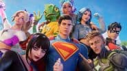 Superman Fortnite Gameplay: Know All About Superman Mythic Powers, Skins, Release Time and New POI Launch Date on Fortnite