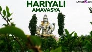 Hariyali Amavasya 2025 Date and Timings: Know Shubh Muhurat, Puja Rituals and Significance To Celebrate Sawan Month Festival