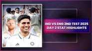 IND vs ENG 2nd Test 2025 Day 2 Stat Highlights: Shubman Gill&rsquo;s Double Century, Bowlers&rsquo; Performance Put India on Top in Edgbaston