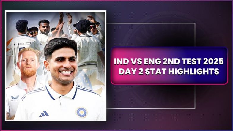 IND vs ENG 2nd Test 2025 Day 2 Stat Highlights: Shubman Gill’s Double ...