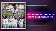 IND vs ENG 2nd Test 2025 Day 5 Stat Highlights: Shubman Gill&rsquo;s Batting, Mohammed Siraj and Akash Deep&rsquo;s Bowling Help India Return To Level Terms With England