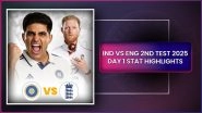 IND vs ENG 2nd Test 2025 Day 1 Stat Highlights: Shubman Gill&rsquo;s Century, Yashasvi Jaiswal&rsquo;s 87 Put India Ahead