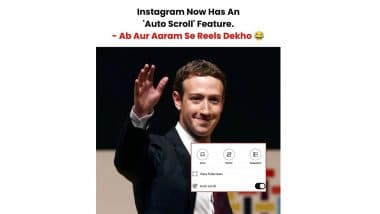 Instagram Auto Scroll Feature: Netizens Share Funny Memes and Posts on Social Media Over New Insta Feature Allowing Users To Automatically Scroll Reels