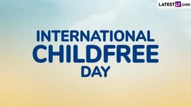 International Childfree Day 2025 Date in US: Here’s the Significance of the Day That Celebrates People Who Choose To Be Childfree