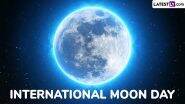 International Moon Day 2025 Date: Know History and Significance of the Day That Marks the Anniversary of the First Moon Landing by Humans in 1969
