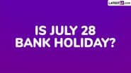 Is July 28 a Bank Holiday? Are Banks Open or Closed Today on Account of Drukpa Tshe-Zi Festival? Know Truth As RBI Declares Holiday for Buddhist Festival