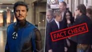 Fact Check: Did ‘The Fantastic Four’ Actor Pedro Pascal Touch ‘Spider-Man’ Star Willem Dafoe’s Wife Inappropriately? Viral Video From 2024 Resurfaces (Watch)