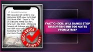 Has RBI Really Asked Banks To Stop Disbursing INR 500 Notes From ATMs? PIB Fact Check Debunks Fake Message Going Viral on WhatsApp