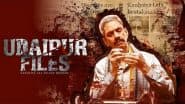 ‘Udaipur Files’ Releases in 4,500 Cinemas Across India After Receiving Approval From Censor Board