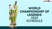 World Championship of Legends 2025: Schedule, Venue, Squads, Live Streaming, Telecast Details and All You Need to Know About WCL Season 2