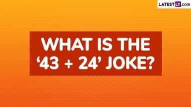 What Is the ‘43 + 24’ Joke? Viral Math Meme With a ‘69’ Twist Explained With Meaning and Funny Responses!