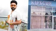 &lsquo;We Are Not Giving Up&rsquo;: Kapil Sharma&rsquo;s Kap&rsquo;s Cafe in Canada Issues Heartfelt Statement After Shooting Incident (View Post)