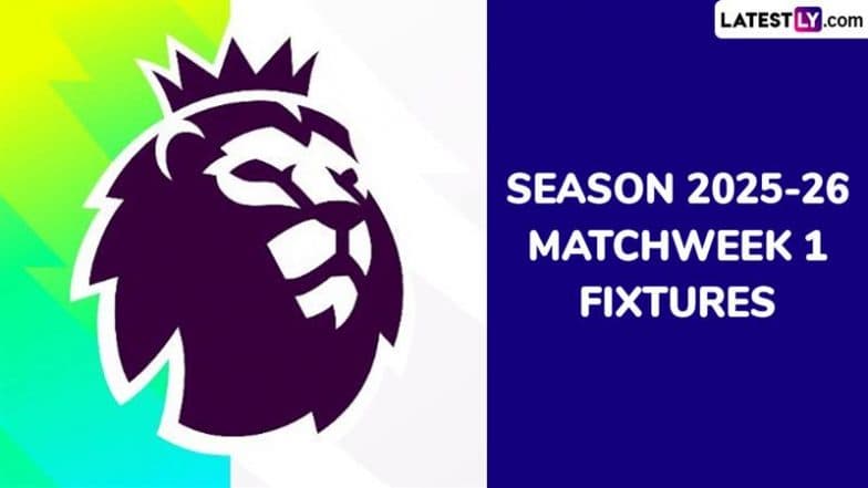 English Premier League 2025-26 Matchweek 1 Fixtures With UK and IST Timings