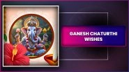 Ganesh Chaturthi 2025 Messages and Ganeshotsav Greetings To Celebrate Vinayaka Chavithi Festival