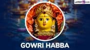 Happy Gowri Habba 2025 Wishes: Share Messages, Gowri Ganesha Greetings, Goddess Gauri Images and HD Wallpapers To Celebrate the Festival Ahead of Ganesh Chaturthi