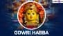 Happy Gowri Habba 2025 Wishes: Share Messages, Gowri Ganesha Greetings, Goddess Gauri Images and HD Wallpapers To Celebrate the Festival Ahead of Ganesh Chaturthi