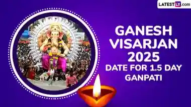 1.5 Days Ganpati Visarjan 2025 Date and Muhurat Time: Know Ganesh Visarjan Tithi, Auspicious Timings and Correct Rituals To Bid Farewell to Ganpati Bappa