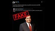 Does Mukesh Ambani Pay Zero Tax Because He Doesn't Take Salary? Fact Check Debunks Fake Claim About Reliance Industries Chairman