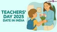 Teachers&rsquo; Day 2025 Date in India: Know History and Significance of the Day Honouring Dr Sarvepalli Radhakrishnan and Appreciating Teachers for Their Invaluable Contributions