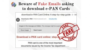 Have You Received an Email Asking You To Download E-PAN Card? PIB Fact Check Issues Warning Against Phishing Emails