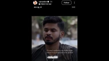 Shreyas Iyer Dropped from India Asia Cup 2025 Squad: Actor Varun Dhawan Shares Instagram Story in Support of Mumbai Cricketer