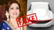 Does Nita Ambani Really Own INR 100 Crore Colour-Changing Audi A9 Chameleon, Making Her Owner of India’s Most Expensive Car? Here’s a Fact Check