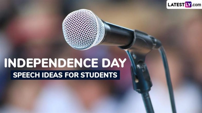 15th August Independence Day 2025 Speech Ideas for Students: Indian Independence Day Speech Samples for Schools and Colleges To Celebrate the Day