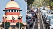 SC Order on Old Vehicles: Supreme Court Says No Coercive Action Against Owners of Diesel, Petrol Vehicles Older Than 10, 15 Years in Delhi-NCR