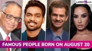 Famous Birthdays on 20 August: Narayana Murthy, Zakir Khan, Andrew Garfield, Demi Lovato and More, Know About Celebrities and Influential Figures Born on 20th August