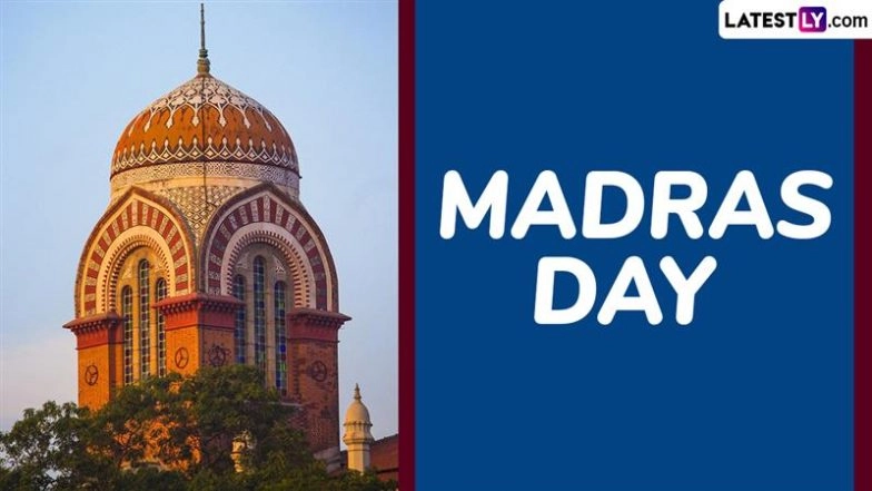 Madras Day 2025 Quotes and HD Images: Send WhatsApp Greetings, Sayings, Messages, Photos and Wallpapers To Celebrate Chennai&rsquo;s Foundation Day