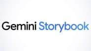 Gemini Storybook Update: Google Expands Access to Web and Mobile in Over 45 Languages