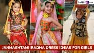 Janmashtami 2025 Radha Dress Ideas For Girls: Adorn Your Daughter Like Radha With Traditional Costume and Makeup Look To Celebrate Gokulashtami Festival (Watch Video Tutorials)