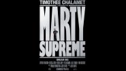 &lsquo;Marty Supreme&rsquo; Poster Out: Timothee Chalamet Transforms Into Ping Pong Legend Marty Reisman; Film Set To Release on December 25
