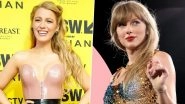 Blake Lively To Congratulate Taylor Swift on Engagement With Travis Kelce Amid Strained Friendship? Details Inside