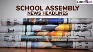 School Assembly News Headlines Today, 21 August 2025: Check and Read Important National, International, Sports, Entertainment, and Business Stories During Daily Assembly