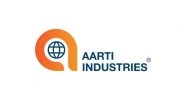 Business News | Aarti Industries Demonstrates Resilience in Challenging Q1; Strategic Expansions and Diversified Portfolio Set Stage for Recovery
