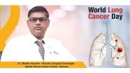 Business News | World Lung Cancer Day: Early Detection Can Make All the Difference in Lung Cancer