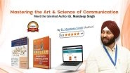 Business News | Mastering The Art & Science of Communication: Meet the Talented Author Er. Mandeep Singh
