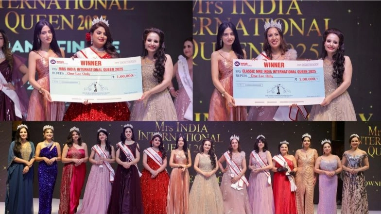Business News | Victorious Queens of Mrs India International Queen 2025 Crowned by Amrita Rao & Ankita Saroha