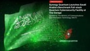 Business News | Synergy Quantum Launches Saudi Arabia's Benchmark Full-stack Quantum Cybersecurity Facility at the Garage